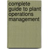 Complete Guide to Plant Operations Management door Michael Muchnik