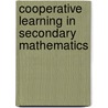 Cooperative Learning In Secondary Mathematics door Harsh Suri
