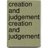 Creation and Judgement Creation and Judgement