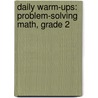 Daily Warm-Ups: Problem-Solving Math, Grade 2 door Mary Rosenberg
