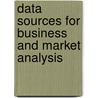 Data Sources For Business And Market Analysis door John V. Ganly