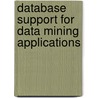 Database Support For Data Mining Applications door Mika Klemettinen