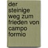 Der Steinige Weg Zum Frieden Von Campo Formio