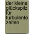 Der kleine Glückspilz für turbulente Zeiten