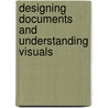 Designing Documents and Understanding Visuals door Roger Munger