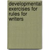 Developmental Exercises For Rules For Writers door Wanda Van Goor
