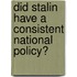 Did Stalin Have A Consistent National Policy?