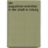 Die Augustiner-Eremiten In Der Stadt W Rzburg door Fabian R. Hle
