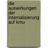 Die Auswirkungen Der Internalisierung Auf Kmu door Sven Kadlec