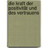 Die Kraft der Positivität und des Vertrauens