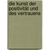 Die Kunst der Positivität und des Vertrauens door Pietro Archiati