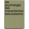 Die Psychologie des menschlichen Bewusstseins by Allan Combs