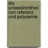 Die Unbestimmtheit Von Referenz Und Polysemie
