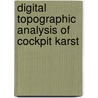 Digital Topographic Analysis Of Cockpit Karst door Parris Lyew-Ayee