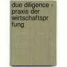 Due Diligence - Praxis Der Wirtschaftspr Fung door Mirko Heide