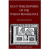Eight Philosophers Of The Italian Renaissance by Paul Oskar Kristeller
