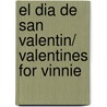 El Dia de San Valentin/ Valentines for Vinnie door Greg Roza