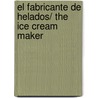 El Fabricante De Helados/ the Ice Cream Maker door Subir Chowdhury