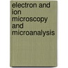 Electron and Ion Microscopy and Microanalysis door Lawrence E. Murr
