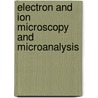 Electron and Ion Microscopy and Microanalysis door Lawrence E. Murr