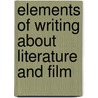 Elements Of Writing About Literature And Film by Robert Funk