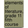Elements of Literature, Grade 11 Fifth Course door Henry A. Beers