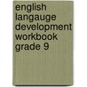 English Langauge Development Workbook Grade 9 door Henry A. Beers