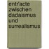 Entr'Acte Zwischen Dadaismus Und Surrealismus