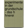 Experimente In Der Grundschule - Das H Hnerei door Marko LeDoux