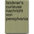 Falckner's Curieuse Nachricht Von Pensylvania
