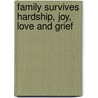 Family Survives Hardship, Joy, Love And Grief by Shirley Smith