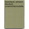 Faserland. EinFach Deutsch Unterrichtsmodelle by Christian Kracht
