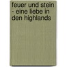 Feuer und Stein - Eine Liebe in den Highlands door Diana Gabaldon
