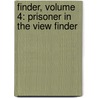 Finder, Volume 4: Prisoner In The View Finder door Ayano Yamane