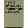 Fireside Reflections: Intermediate Piano Solo by Alfred Publishing