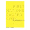 First Nations Sacred Sites In Canada's Courts by Michael Lee Ross