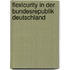 Flexicurity In Der Bundesrepublik Deutschland