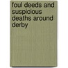 Foul Deeds And Suspicious Deaths Around Derby door Kevin Turton