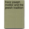 Franz Joseph Molitor and the Jewish Tradition door Katharina Koch