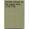 Frontier Retreat On The Upper Ohio, 1779-1781 by Frederick Kellogg