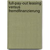 Full-Pay-Out Leasing Versus Fremdfinanzierung door Anna Fendel