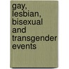 Gay, Lesbian, Bisexual And Transgender Events door Horacio Roque Ramirez