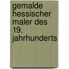 Gemalde Hessischer Maler Des 19. Jahrhunderts by Barbara Bott