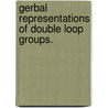 Gerbal Representations Of Double Loop Groups. door Xinwen Zhu