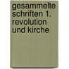Gesammelte Schriften 1. Revolution und Kirche door Hans Maier