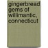 Gingerbread Gems Of  Willimantic, Connecticut