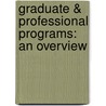Graduate & Professional Programs: An Overview by Petersons