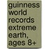 Guinness World Records Extreme Earth, Ages 8+