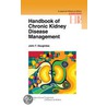 Handbook Of Chronic Kidney Disease Management by John Daugirdas