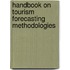 Handbook On Tourism Forecasting Methodologies